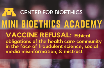 Mini Bioethics Academy | Vaccine Refusal: Ethical obligations of the health care community in the face of fraudulent science, social media misinformation, and mistrust | Jennifer Needle, MD, MPH
